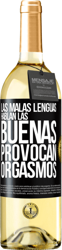 29,95 € Envío gratis | Vino Blanco Edición WHITE Las malas lenguas hablan, las buenas provocan orgasmos Etiqueta Negra. Etiqueta personalizable Vino joven Cosecha 2023 Verdejo