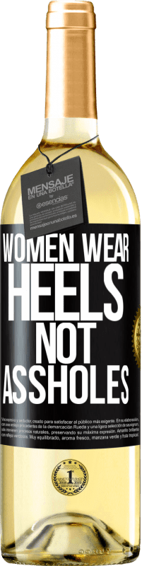 29,95 € Free Shipping | White Wine WHITE Edition Women wear heels, not assholes Black Label. Customizable label Young wine Harvest 2023 Verdejo