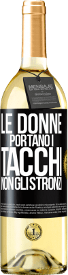 29,95 € Spedizione Gratuita | Vino bianco Edizione WHITE Le donne portano i tacchi, non gli stronzi Etichetta Nera. Etichetta personalizzabile Vino giovane Raccogliere 2023 Verdejo