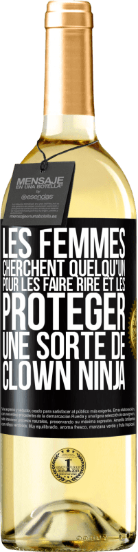 29,95 € Envoi gratuit | Vin blanc Édition WHITE Les femmes cherchent quelqu'un pour les faire rire et les protéger, une sorte de clown ninja Étiquette Noire. Étiquette personnalisable Vin jeune Récolte 2023 Verdejo