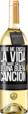 29,95 € Envío gratis | Vino Blanco Edición WHITE Lo que me enseñó la vida es que nadie sale ileso de una buena canción Etiqueta Negra. Etiqueta personalizable Vino joven Cosecha 2025 Verdejo