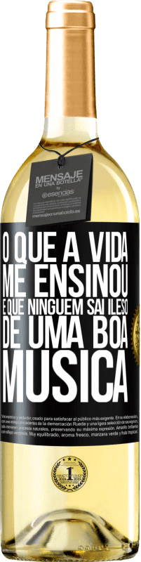 29,95 € Envio grátis | Vinho branco Edição WHITE O que a vida me ensinou é que ninguém sai ileso de uma boa música Etiqueta Preta. Etiqueta personalizável Vinho jovem Colheita 2024 Verdejo