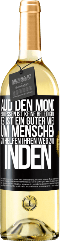 29,95 € Kostenloser Versand | Weißwein WHITE Ausgabe Aud den Mond schießen ist keine Beleidigung. Es ist ein guter Weg, um Menschen zu helfen, ihren Weg zu finden Schwarzes Etikett. Anpassbares Etikett Junger Wein Ernte 2023 Verdejo