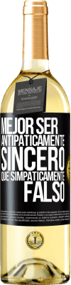 29,95 € Envío gratis | Vino Blanco Edición WHITE Mejor ser antipáticamente sincero que simpáticamente falso Etiqueta Negra. Etiqueta personalizable Vino joven Cosecha 2023 Verdejo