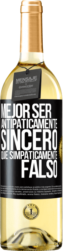 29,95 € Envío gratis | Vino Blanco Edición WHITE Mejor ser antipáticamente sincero que simpáticamente falso Etiqueta Negra. Etiqueta personalizable Vino joven Cosecha 2024 Verdejo