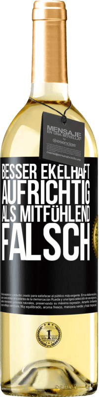 29,95 € Kostenloser Versand | Weißwein WHITE Ausgabe Besser ekelhaft aufrichtig als mitfühlend falsch Schwarzes Etikett. Anpassbares Etikett Junger Wein Ernte 2023 Verdejo