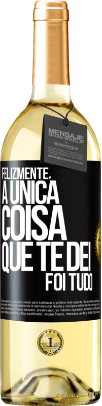 29,95 € Envio grátis | Vinho branco Edição WHITE Felizmente, a única coisa que te dei foi tudo Etiqueta Preta. Etiqueta personalizável Vinho jovem Colheita 2024 Verdejo