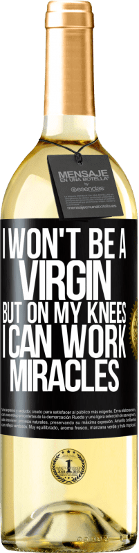 29,95 € Free Shipping | White Wine WHITE Edition I won't be a virgin, but on my knees I can work miracles Black Label. Customizable label Young wine Harvest 2023 Verdejo