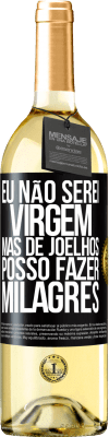 29,95 € Envio grátis | Vinho branco Edição WHITE Eu não serei virgem, mas de joelhos posso fazer milagres Etiqueta Preta. Etiqueta personalizável Vinho jovem Colheita 2023 Verdejo