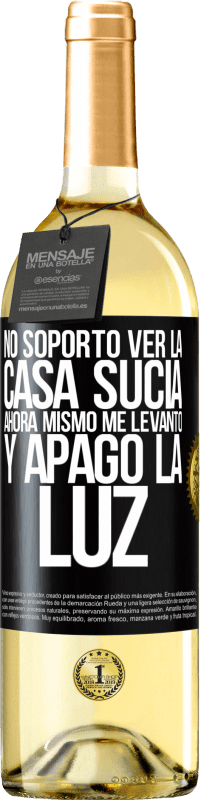 29,95 € Envío gratis | Vino Blanco Edición WHITE No soporto ver la casa sucia. Ahora mismo me levanto y apago la luz Etiqueta Negra. Etiqueta personalizable Vino joven Cosecha 2023 Verdejo