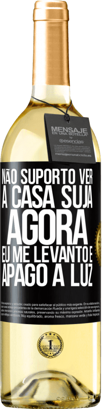 29,95 € Envio grátis | Vinho branco Edição WHITE Não suporto ver a casa suja. Agora eu me levanto e apago a luz Etiqueta Preta. Etiqueta personalizável Vinho jovem Colheita 2023 Verdejo