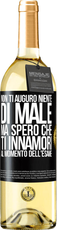 29,95 € Spedizione Gratuita | Vino bianco Edizione WHITE Non ti auguro niente di male, ma spero che ti innamori al momento dell'esame Etichetta Nera. Etichetta personalizzabile Vino giovane Raccogliere 2023 Verdejo