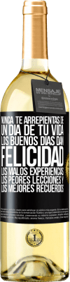 29,95 € Envío gratis | Vino Blanco Edición WHITE Nunca te arrepientas de un día de tu vida. Los buenos días dan felicidad, los malos experiencias, los peores lecciones y los Etiqueta Negra. Etiqueta personalizable Vino joven Cosecha 2024 Verdejo