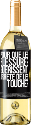 29,95 € Envoi gratuit | Vin blanc Édition WHITE Pour que les blessures guérissent, arrête de les toucher Étiquette Noire. Étiquette personnalisable Vin jeune Récolte 2024 Verdejo