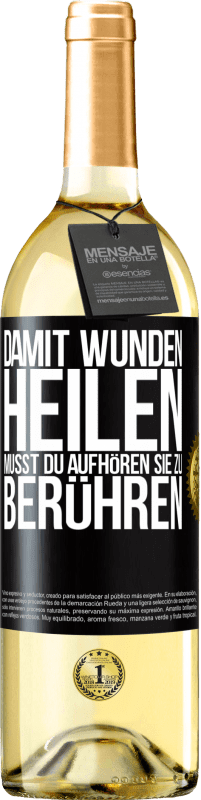 29,95 € Kostenloser Versand | Weißwein WHITE Ausgabe Damit Wunden heilen, musst du aufhören, sie zu berühren Schwarzes Etikett. Anpassbares Etikett Junger Wein Ernte 2023 Verdejo