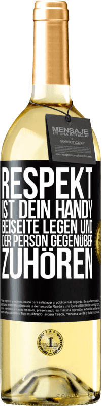 29,95 € Kostenloser Versand | Weißwein WHITE Ausgabe RESPEKT ist dein Handy beiseite legen und der Person gegenüber zuhören Schwarzes Etikett. Anpassbares Etikett Junger Wein Ernte 2024 Verdejo