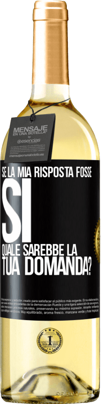 29,95 € Spedizione Gratuita | Vino bianco Edizione WHITE Se la mia risposta fosse Sì, quale sarebbe la tua domanda? Etichetta Nera. Etichetta personalizzabile Vino giovane Raccogliere 2023 Verdejo