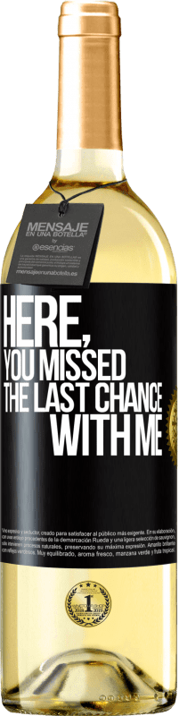 29,95 € Free Shipping | White Wine WHITE Edition Here, you missed the last chance with me Black Label. Customizable label Young wine Harvest 2025 Verdejo