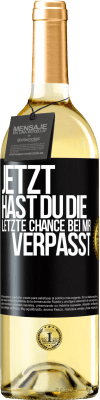 29,95 € Kostenloser Versand | Weißwein WHITE Ausgabe Jetzt hast du die letzte Chance bei mir verpasst Schwarzes Etikett. Anpassbares Etikett Junger Wein Ernte 2023 Verdejo