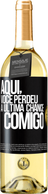 29,95 € Envio grátis | Vinho branco Edição WHITE Aqui, você perdeu a última chance comigo Etiqueta Preta. Etiqueta personalizável Vinho jovem Colheita 2023 Verdejo