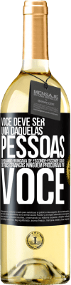 29,95 € Envio grátis | Vinho branco Edição WHITE Você deve ser uma daquelas pessoas que, quando brincava de esconde-esconde com as outras crianças, ninguém procurava por você Etiqueta Preta. Etiqueta personalizável Vinho jovem Colheita 2024 Verdejo