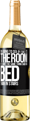 29,95 € Free Shipping | White Wine WHITE Edition I'm going to see if I get to the room. It is not the same thing said in a bed than in stairs Black Label. Customizable label Young wine Harvest 2025 Verdejo