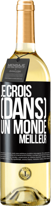 29,95 € Envoi gratuit | Vin blanc Édition WHITE Je crois (DANS) un monde meilleur Étiquette Noire. Étiquette personnalisable Vin jeune Récolte 2023 Verdejo