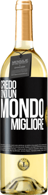 29,95 € Spedizione Gratuita | Vino bianco Edizione WHITE Credo (IN) un mondo migliore Etichetta Nera. Etichetta personalizzabile Vino giovane Raccogliere 2023 Verdejo