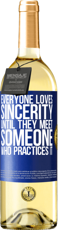 29,95 € Free Shipping | White Wine WHITE Edition Everyone loves sincerity. Until they meet someone who practices it Blue Label. Customizable label Young wine Harvest 2023 Verdejo