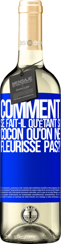 29,95 € Envoi gratuit | Vin blanc Édition WHITE comment se fait-il qu'étant si cocon qu'on ne fleurisse pas? Étiquette Bleue. Étiquette personnalisable Vin jeune Récolte 2024 Verdejo