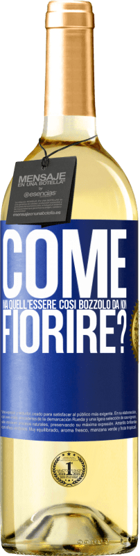 29,95 € Spedizione Gratuita | Vino bianco Edizione WHITE come mai quell'essere così bozzolo da non fiorire? Etichetta Blu. Etichetta personalizzabile Vino giovane Raccogliere 2024 Verdejo