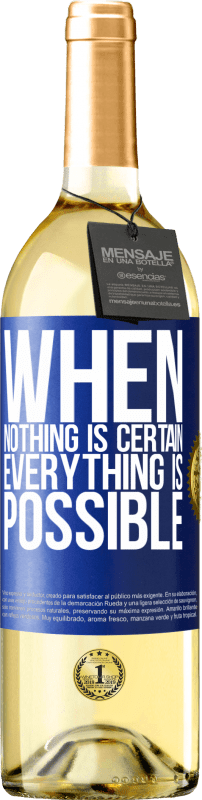 29,95 € Free Shipping | White Wine WHITE Edition When nothing is certain, everything is possible Blue Label. Customizable label Young wine Harvest 2024 Verdejo