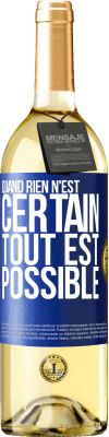 29,95 € Envoi gratuit | Vin blanc Édition WHITE Quand rien n'est certain, tout est possible Étiquette Bleue. Étiquette personnalisable Vin jeune Récolte 2024 Verdejo