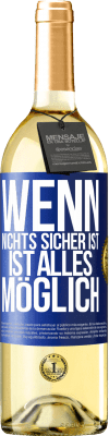 29,95 € Kostenloser Versand | Weißwein WHITE Ausgabe Wenn nichts sicher ist, ist alles möglich Blaue Markierung. Anpassbares Etikett Junger Wein Ernte 2024 Verdejo