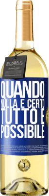 29,95 € Spedizione Gratuita | Vino bianco Edizione WHITE Quando nulla è certo, tutto è possibile Etichetta Blu. Etichetta personalizzabile Vino giovane Raccogliere 2025 Verdejo