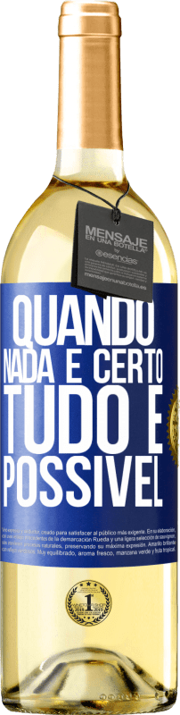 29,95 € Envio grátis | Vinho branco Edição WHITE Quando nada é certo, tudo é possível Etiqueta Azul. Etiqueta personalizável Vinho jovem Colheita 2024 Verdejo