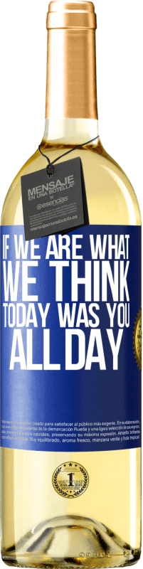 29,95 € 免费送货 | 白葡萄酒 WHITE版 如果我们是我们的想法，今天就是您整天 蓝色标签. 可自定义的标签 青年酒 收成 2023 Verdejo