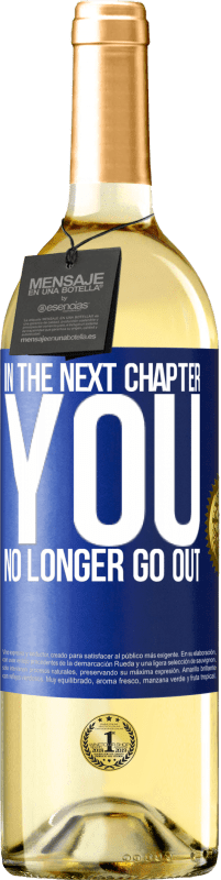 29,95 € Free Shipping | White Wine WHITE Edition In the next chapter, you no longer go out Blue Label. Customizable label Young wine Harvest 2024 Verdejo