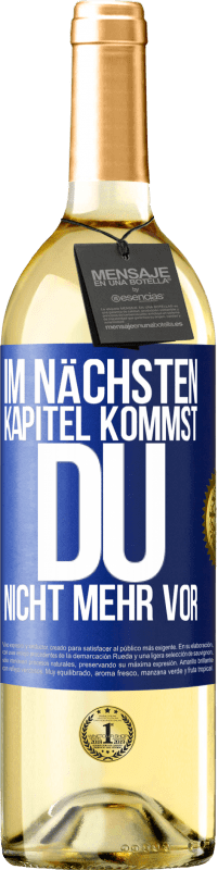 29,95 € Kostenloser Versand | Weißwein WHITE Ausgabe Im nächsten Kapitel kommst du nicht mehr vor Blaue Markierung. Anpassbares Etikett Junger Wein Ernte 2024 Verdejo