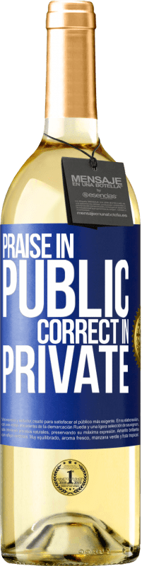 29,95 € Free Shipping | White Wine WHITE Edition Praise in public, correct in private Blue Label. Customizable label Young wine Harvest 2023 Verdejo