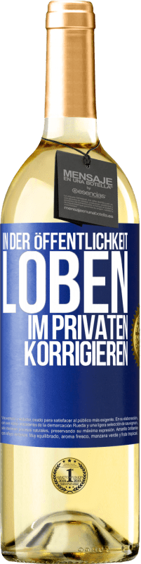 29,95 € Kostenloser Versand | Weißwein WHITE Ausgabe In der Öffentlichkeit loben, im Privaten korrigieren Blaue Markierung. Anpassbares Etikett Junger Wein Ernte 2024 Verdejo