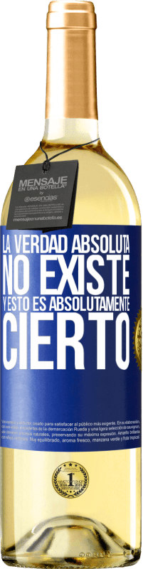 29,95 € Envío gratis | Vino Blanco Edición WHITE La verdad absoluta no existe...y esto es absolutamente cierto Etiqueta Azul. Etiqueta personalizable Vino joven Cosecha 2024 Verdejo