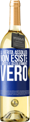 29,95 € Spedizione Gratuita | Vino bianco Edizione WHITE La verità assoluta non esiste ... e questo è assolutamente vero Etichetta Blu. Etichetta personalizzabile Vino giovane Raccogliere 2023 Verdejo