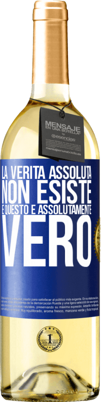 29,95 € Spedizione Gratuita | Vino bianco Edizione WHITE La verità assoluta non esiste ... e questo è assolutamente vero Etichetta Blu. Etichetta personalizzabile Vino giovane Raccogliere 2024 Verdejo