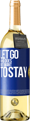 29,95 € Free Shipping | White Wine WHITE Edition Let go who does not want to stay Blue Label. Customizable label Young wine Harvest 2023 Verdejo