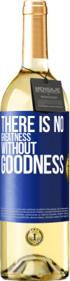 29,95 € Free Shipping | White Wine WHITE Edition There is no greatness without goodness Blue Label. Customizable label Young wine Harvest 2023 Verdejo