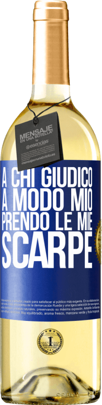 29,95 € Spedizione Gratuita | Vino bianco Edizione WHITE A chi giudico a modo mio, prendo le mie scarpe Etichetta Blu. Etichetta personalizzabile Vino giovane Raccogliere 2024 Verdejo