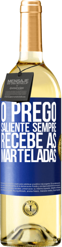 29,95 € Envio grátis | Vinho branco Edição WHITE O prego saliente sempre recebe as marteladas Etiqueta Azul. Etiqueta personalizável Vinho jovem Colheita 2024 Verdejo