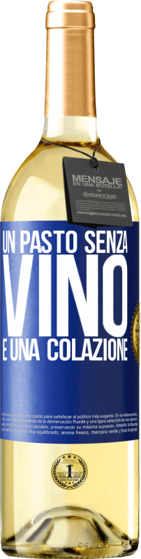 29,95 € Spedizione Gratuita | Vino bianco Edizione WHITE Un pasto senza vino è una colazione Etichetta Blu. Etichetta personalizzabile Vino giovane Raccogliere 2024 Verdejo