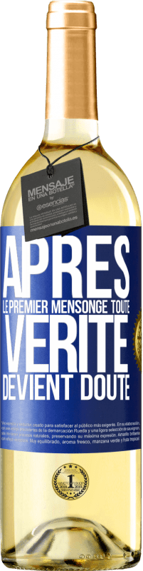29,95 € Envoi gratuit | Vin blanc Édition WHITE Après le premier mensonge, toute vérité devient doute Étiquette Bleue. Étiquette personnalisable Vin jeune Récolte 2023 Verdejo
